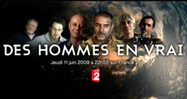 Des Hommes en Vrai