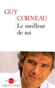 Livre de Guy Corneau Le Meilleur de Soi Couerture du Livre de Guy Corneau Le Meilleur de Soi